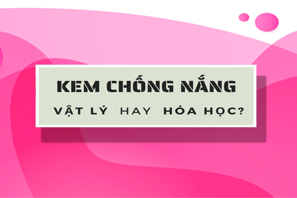 Nên sử dụng Kem chống nắng nào ?